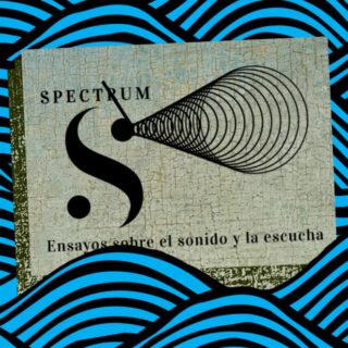 BAÑO DE ORALIDAD (ep. 2) presenta SPECTRUM 01