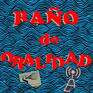 BAÑO DE ORALIDAD (ep. 04) presenta SPECTRUM 03